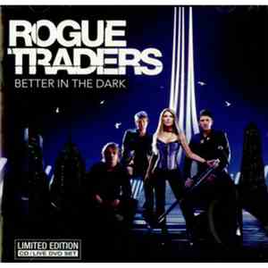 Rogue Traders - Better In The Dark