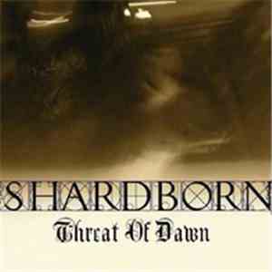 Shardborn - Threat Of Dawn