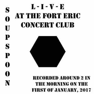 SOUPSPOON - L-I-V-E At The Fort Eric Concert Club