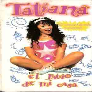 Tatiana  - El Patio De Mi Casa