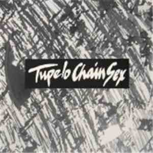 Tupelo Chain Sex - Record Breaker