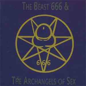 Various - The Beast 666 & The Archangels Of Sex