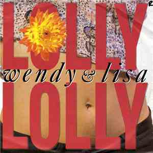 Wendy & Lisa - Lolly Lolly