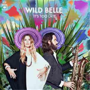 Wild Belle - It's Too Late EP