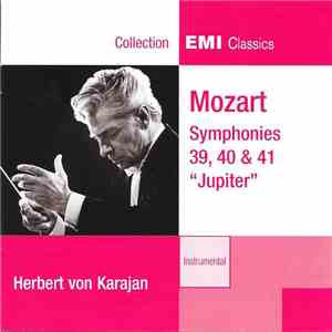 Wolfgang Amadeus Mozart, Herbert von Karajan - Symphonies 39, 40 & 41 