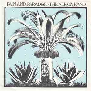 Albion Band - Pain And Paradise / Lay Me Low