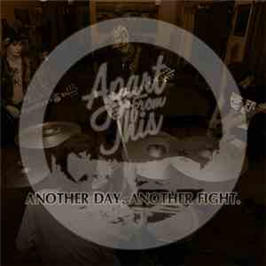 Apart From This - Another Day, Another Fight