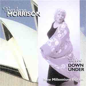 Barbara Morrison - Live Down Under (New Millennium Edition)