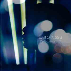 Caro Kissa - Perfect Dream EP