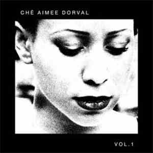Ché Aimee Dorval - Vol.1