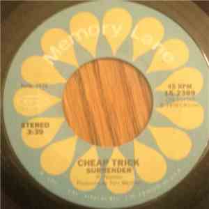 Cheap Trick - Surrender / Dream Police