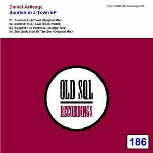 Daniel Arlieaga - Sunrise In J-Town EP