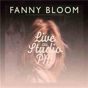 Fanny Bloom - Live Au Studio PM