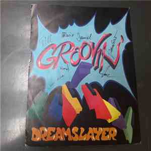 Groovin' - Dreamslayer