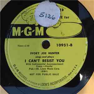 Ivory Joe Hunter - I Can’t Get You Off My Mind / I Can’t Resist You