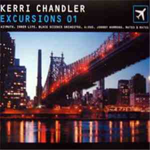 Kerri Chandler - Excursions 01