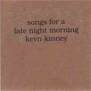 Kevn Kinney - Songs For A Late Night Morning