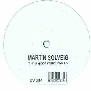 Martin Solveig - I'm A Good Man (Part 2)