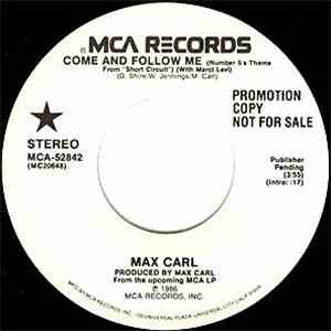Max Carl With Marci Levi - Come And Follow Me (Number 5's Theme From 'Short Circuit')
