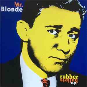 Mr Blonde - Rubber Bullets E.P.