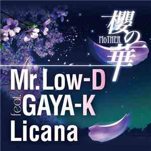 Mr. Low-D feat. Gaya-K, Licana - 櫻の華 ~MoTHER~