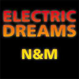 N&M - Electric Dreams