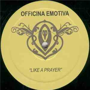 Officina Emotiva - Like A Prayer