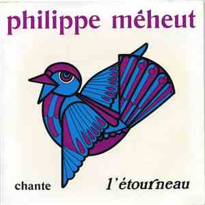 Philippe Méheut - Chante L'étourneau