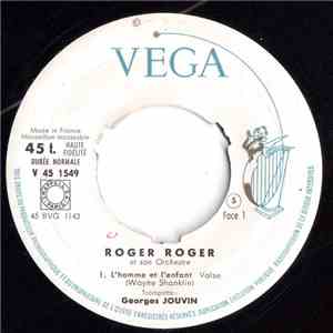 Roger Roger - L'homme Et L'enfant / La Carriole Aux Pigeons