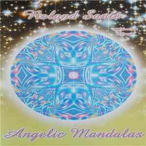 Roland Santé - Angelic Mandalas