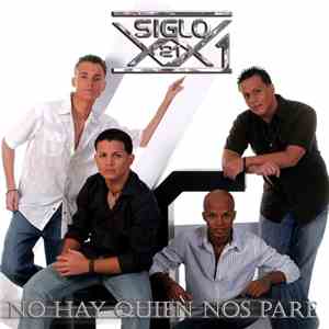 Siglo XXl - No Hay Quien Nos Mande