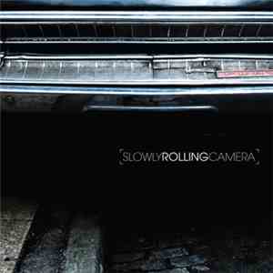 Slowly Rolling Camera - Slowly Rolling Camera