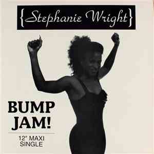 Stephanie Wright  - Bump Jam!