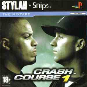 Stylah + Snips - Crash Course 1