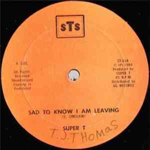 Super T. - Sad To Know I Am Leaving