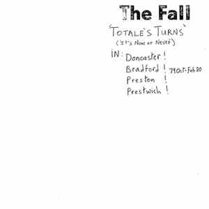 The Fall - Totale's Turns (It's Now Or Never)