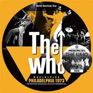 The Who - Definitive Philadelphia 1973