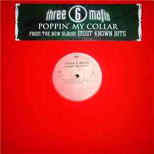 Three 6 Mafia - Poppin' My Collar / Pussy Got Ya Hooked