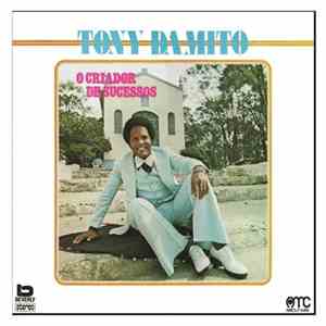 Tony Damito - O Criador de Sucessos