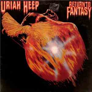 Uriah Heep - Return To Fantasy