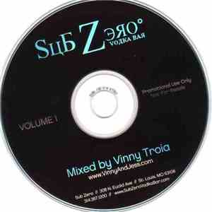 Vinny Troia - Sub Zero Vodka Bar Volume 1