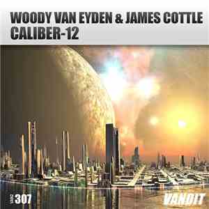 Woody van Eyden & James Cottle - Caliber-12
