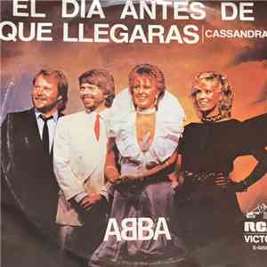 ABBA - El Día Antes De Que Llegaras