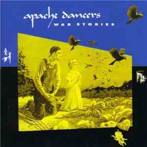 Apache Dancers - War Stories