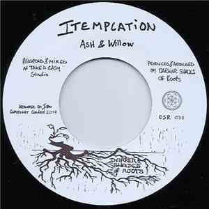 Ash & Willow / Ras Ico & The Shades  - Itemplation / Like The Raindrops