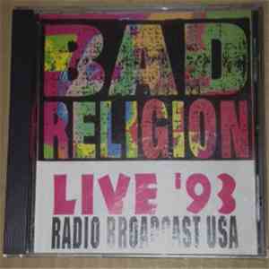 Bad Religion - Live '93 Radio Broadcast U.S.A.