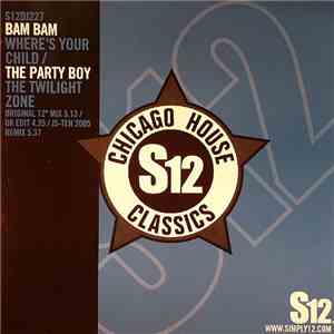 Bam Bam / The Party Boy - Where's Your Child / The Twilight Zone