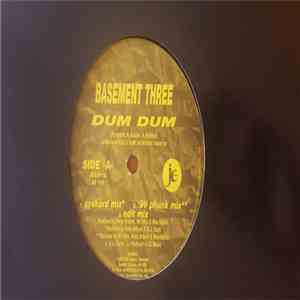 Basement Three / Swift  - Dum Dum / Feel Good