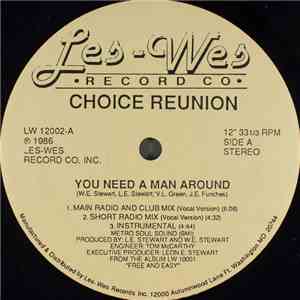 Choice Reunion - You Need A Man Around / Free And Easy