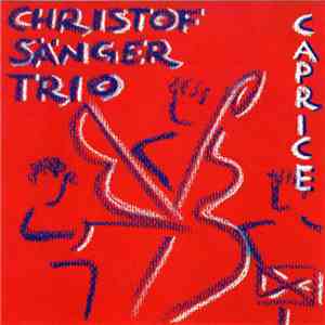 Christof Sänger Trio - Caprice